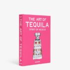 книга assouline the art of tequila spirit of mexico