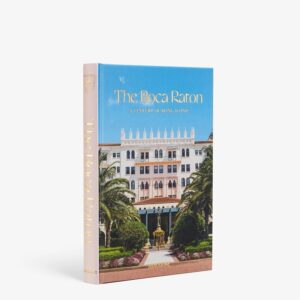 книга assouline the boca raton a century of being iconic